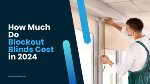 How Much Do Blockout Blinds Cost in 2024